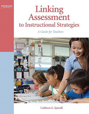 Book Linking Assessment to Instructional Strategies: A Guide for Teachers free
