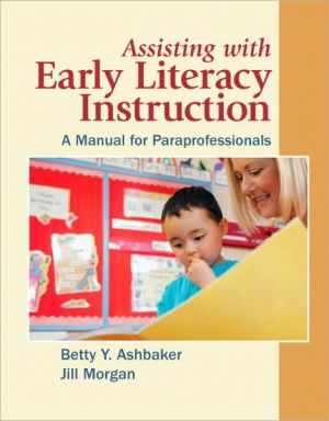 Book Assisting With Early Literacy Instruction: A Manual for Paraprofessionals free