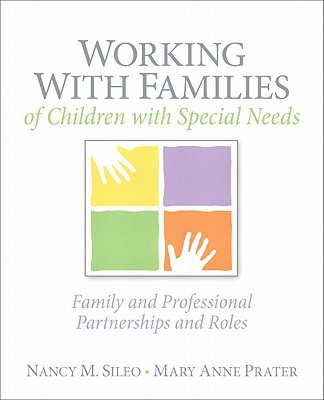 Book Working with Families of Children with Special Needs: Family and Professional Partnerships and Roles free