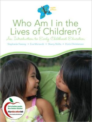 Book Who Am I in the Lives of Children? An Introduction to Early Childhood Education (8th Edition) free