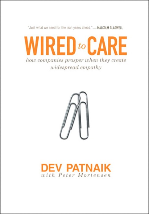 Book Wired to Care: How Companies Prosper When They Create Widespread Empathy free