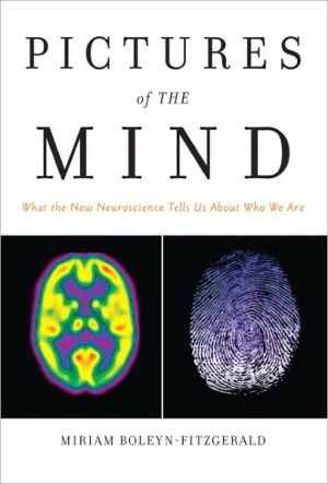 Book Pictures Of The Mind: What The New Neuroscience Tells Us About Who We Are free