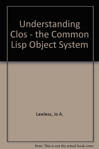 Book Understanding CLOS: The Common Lisp Object System free