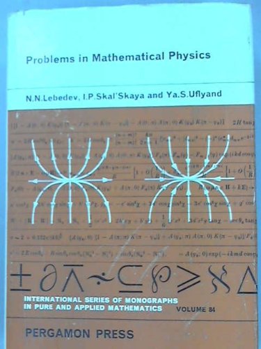 Book Problems Of Mathematical Physics. Revised, Enlarged And Corrected English Edition Translated And Edited By Richard A. Silverman. With A Supplement By Edward L. Reiss free