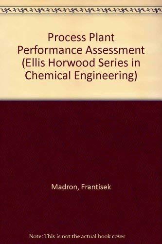 Book Process Plant Performance: Measurement And Data Processing For Optimization And Retrofits (ellis Horwood Series In Chemical Engineering) free