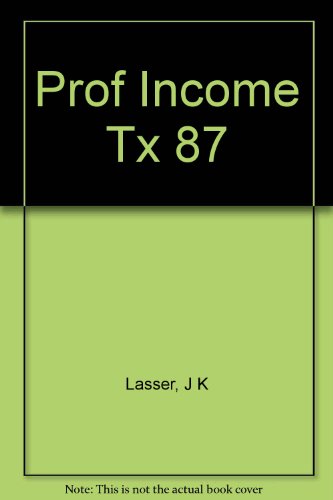 Book The Professional Edition Of J.k. Lasser's Your Income Tax, 1987 free