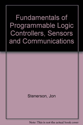Book Fundamentals of Programmable Logic Controllers, Sensors & Communications free