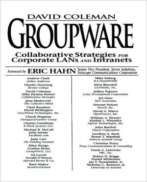 Book Groupware: Collaborative Strategies for Corporate LANs and Intranets free