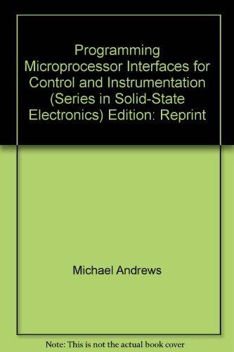Book Programming Microprocessor Interfaces For Control And Instrumentation (series In Solid-state Electronics) free