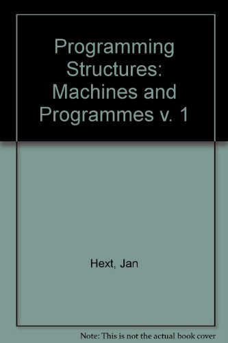 Book Programming Structures: Machines And Programs free