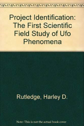Book Project Identification: The First Scientific Field Study of Ufo Phenomena free