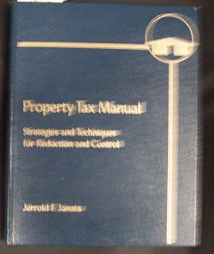 Book Property Tax Manual: Strategies And Techniques For Reduction And Control free