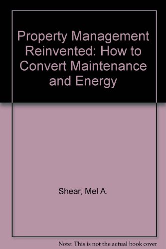 Book Property Management Reinvented: How To Convert Maintenance And Energy Expenses To Profits free