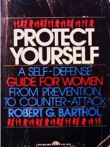 Book Protect Yourself: Self Defence Guide For Women From Prevention To Counter-attack (a Spectrum Book) free