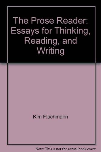 Book The Prose Reader: Essays for Thinking, Reading, and Writing free