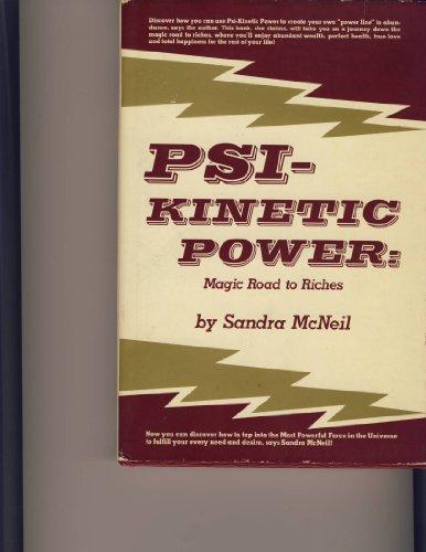 Book Psi-kinetic power: Magic road to riches free
