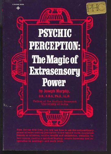 Book Psychic Perception the Magic of Extrasensory Power free