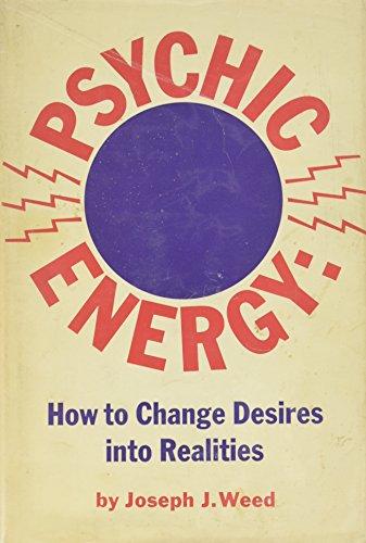 Book Psychic Energy: How to Change Your Desires Into Realities free