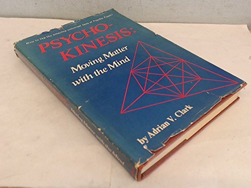Book Psycho-Kinesis: Moving Matter With the Mind free