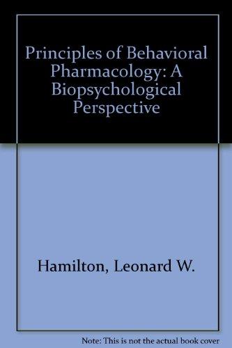 Book Principles of Behavioral Pharmacology: A Biopsychological Perspective free