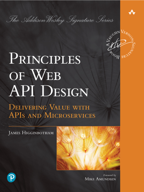 Book Principles of Web API Design: Delivering Value with APIs and Microservices (Addison-Wesley Signature Series (Vernon)) free