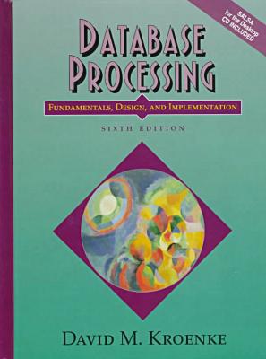 Book Database Processing: Fundamentals, Design, and Implementation free