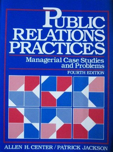 Book Public Rels Pract Managerial Case Studs: Managerial Case Studies and Problems free