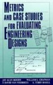 Book Metrics And Case Studies For Evaluating Engineering Designs (prentice-hall International Series In Industrial & Systems Engineering) free