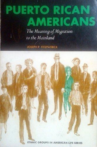 Book Puerto Rican Americans: The Meaning of Migration to the Mainland (PRENTICE-HALL ETHNIC GROUPS IN AMERICAN LIFE SERIES) free