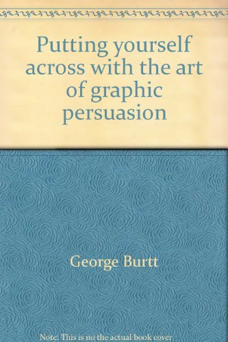 Book Putting yourself across with the art of graphic persuasion free