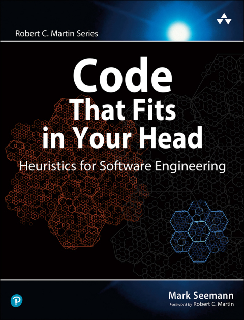 Book Code That Fits in Your Head: Heuristics for Software Engineering (Robert C. Martin Series) free