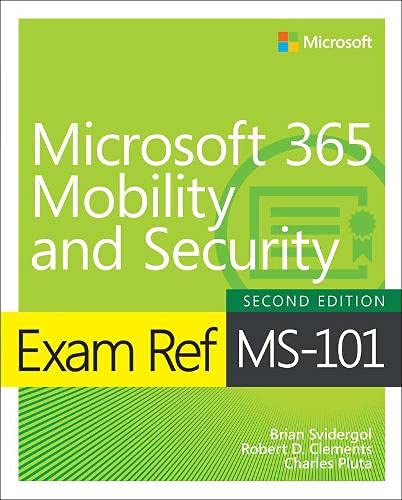 Book Exam Ref MS-101 Microsoft 365 Mobility and Security free