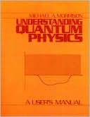 Book Understanding Quantum Physics: A User's Manual, Vol. 1 (v. 1) free
