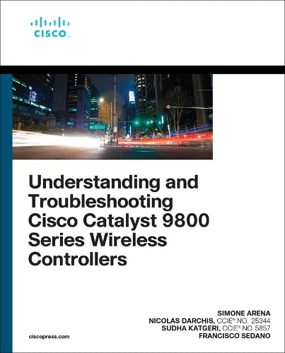 Book Understanding and Troubleshooting Cisco Catalyst 9800 Series Wireless Controllers free