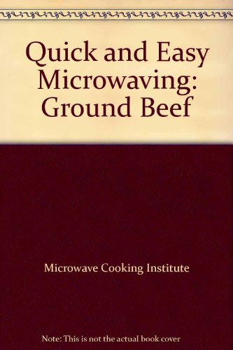 Book Quick and Easy Microwaving: Ground Beef free
