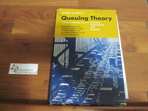 Book Queuing Theory A Study Of Waiting Lines For Business, Economics, And Science free