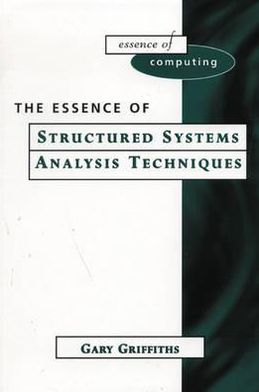 Book The Essence of Structured Systems Analysis Techniques (Essence of Computing) free