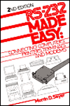 Book Rs-232 Made Easy: Connecting Computers, Printers, Terminals, and Modems free