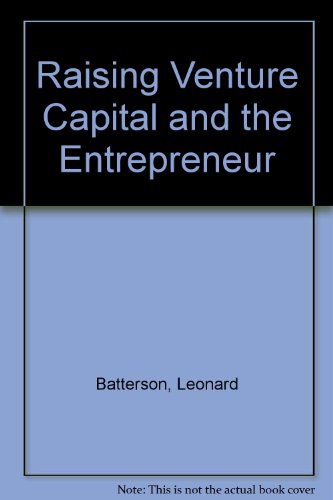 Book Raising Venture Capital and the Entrepreneur free