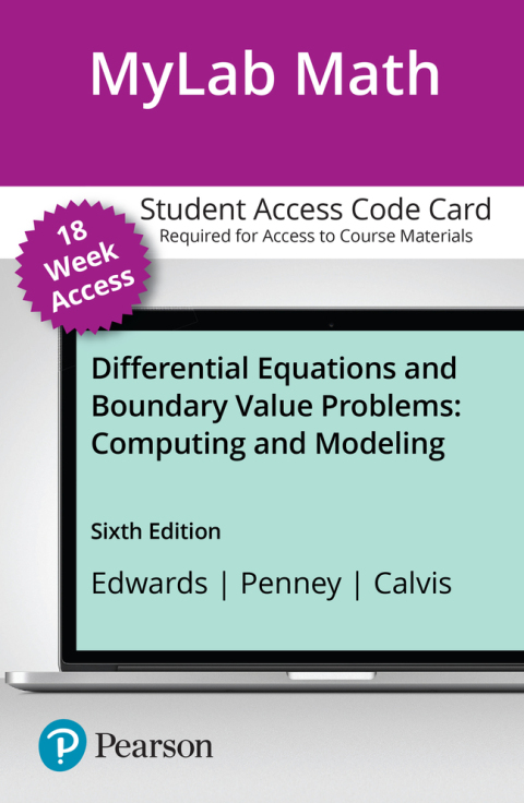 Book MyLab Math with Pearson eText -- 18-Week Access Card -- for Differential Equations and Boundary Value Problems: Computing and Modeling free