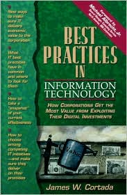 Book Best Practices in Information Technology: How Corporations Get the Most Value from Exploiting Their Digital Investments free