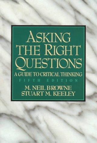Book Asking the Right Questions: A Guide to Critical Thinking (5th Edition) free