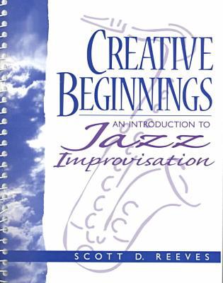 Book Creative Beginnings: An Introduction to Jazz Improvisation (Book & CD) free