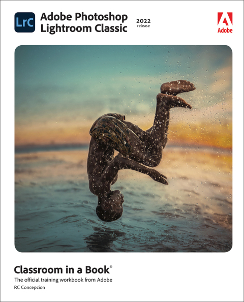 Book Adobe Photoshop Lightroom Classic Classroom in a Book (2022 release) free