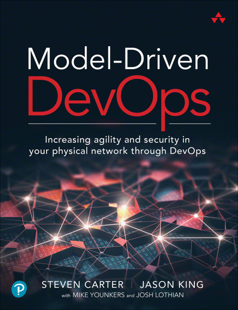 Book Model-Driven DevOps: Increasing agility and security in your physical network through DevOps free