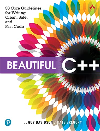 Book Beautiful C++: 30 Core Guidelines for Writing Clean, Safe, and Fast Code free