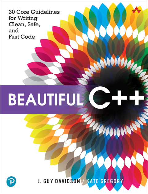 Book Beautiful C++: 30 Core Guidelines for Writing Clean, Safe, and Fast Code free