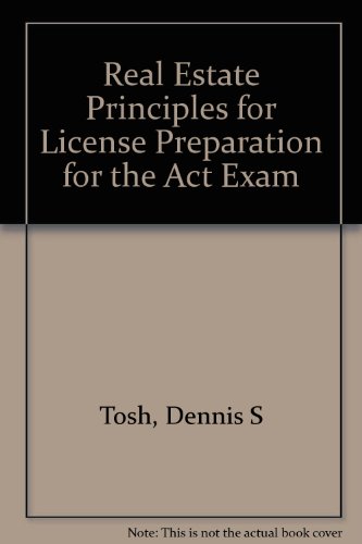 Book Real Estate Principles For License Preparation For The Act Exam free