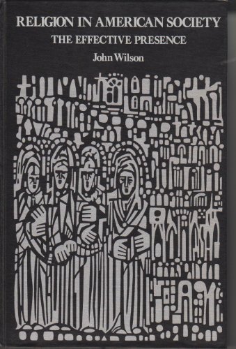 Book Religion in American Society: The Effective Presence free
