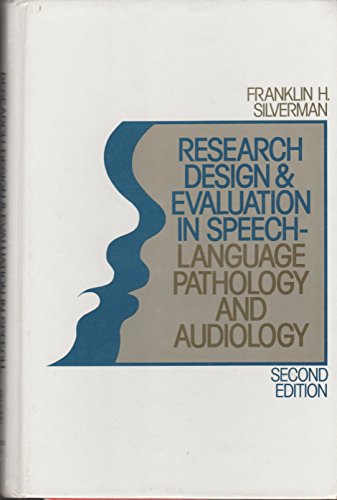 Book Research Design and Evaluation in Speech-Language Pathology and Audiology: Asking and Answering Questions free